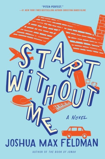 Joshua Max Feldman - Start Without Me, E-bok
