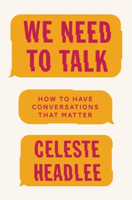 Celeste Headlee - We Need to Talk, E-bok