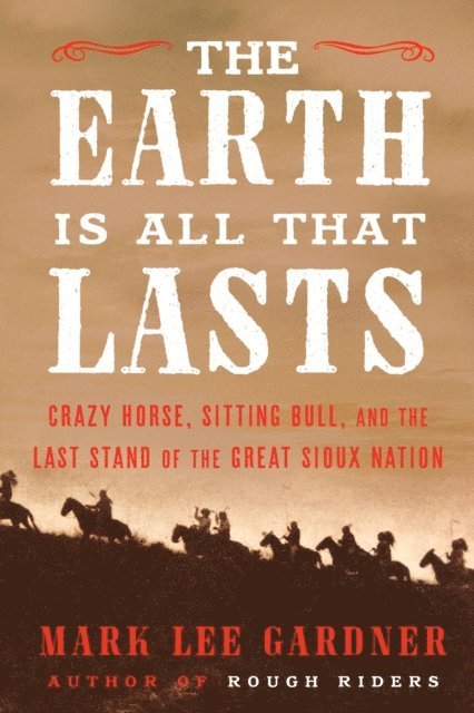 Mark Lee Gardner - Earth Is All That Lasts, E-bok