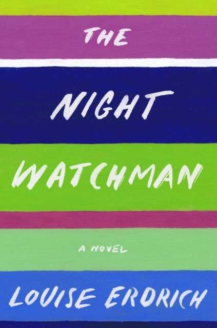 Louise Erdrich - Night Watchman, E-bok