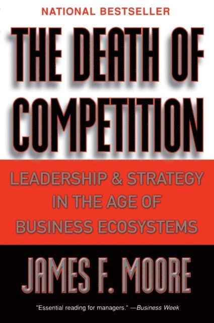 James F. Moore - Death of Competition, E-bok