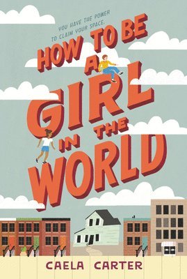 Caela Carter - How to Be a Girl in the World, Häftad. Tillgänglighet: Tillfälligt slut