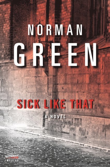 Norman Green - Sick Like That, E-bok