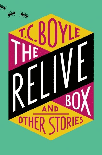 T.C. Boyle - Relive Box and Other Stories, E-bok