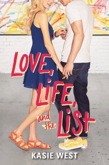 Kasie West - Love, Life, and the List, E-bok