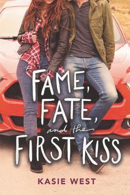 Kasie West - Fame, Fate, and the First Kiss, Inbunden