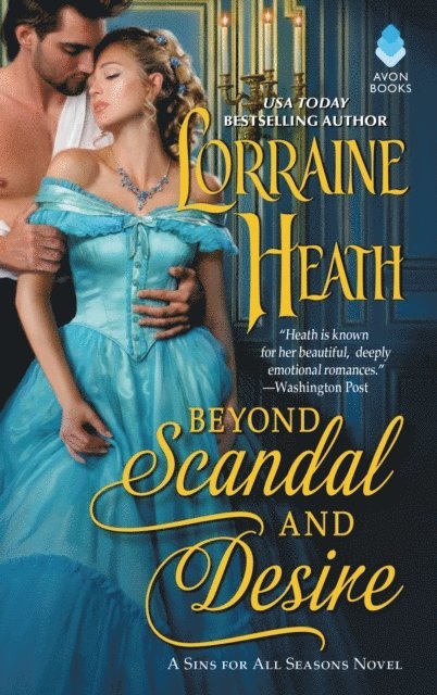 Lorraine Heath - Beyond Scandal and Desire, E-bok