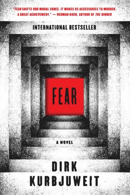 Dirk Kurbjuweit - Fear, E-bok