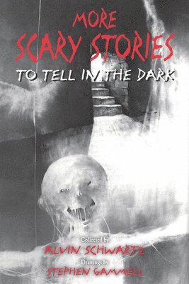 Alvin Schwartz - More Scary Stories to Tell in the Dark, Häftad
