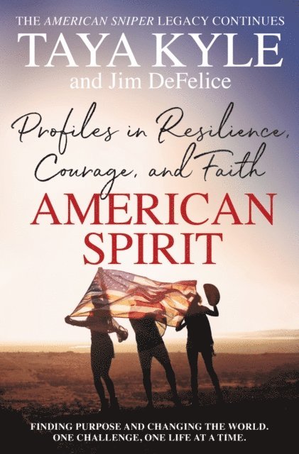 Jim DeFelice, Taya Kyle - American Spirit, E-bok