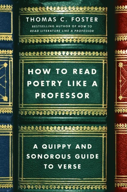 Thomas C. Foster - How to Read Poetry Like a Professor, E-bok. Tillgänglighet: Lägg i varukorg