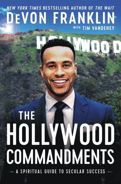 Tim Vandehey, DeVon Franklin - Hollywood Commandments, E-bok