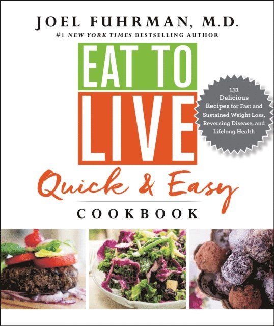 M.D. Joel Fuhrman - Eat to Live Quick and Easy Cookbook, E-bok