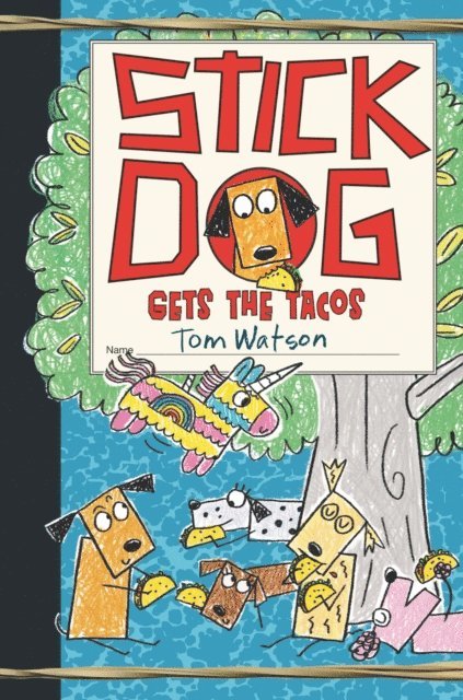 Tom Watson - Stick Dog Gets the Tacos, E-bok