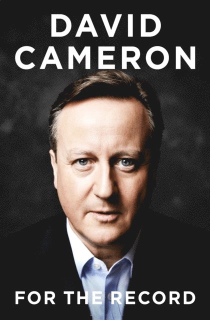 David Cameron - For the Record, E-bok