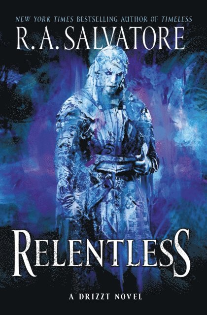 R. A. Salvatore - Relentless, E-bok