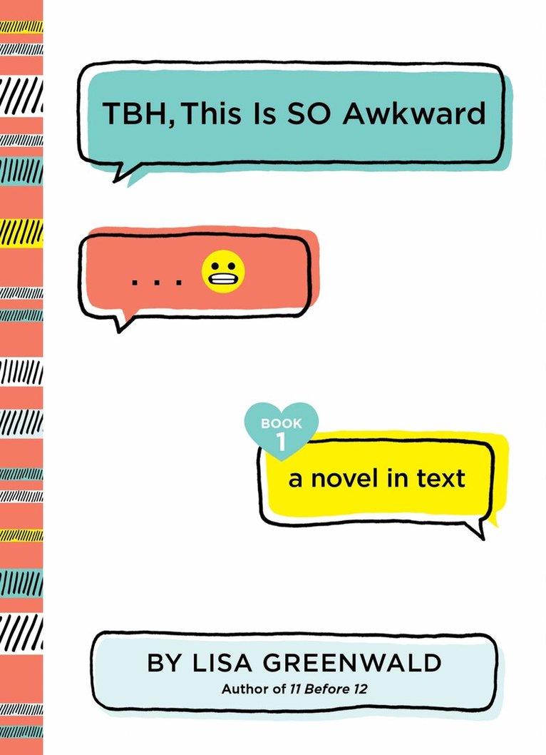 Lisa Greenwald - TBH #1: TBH, This Is So Awkward, Inbunden