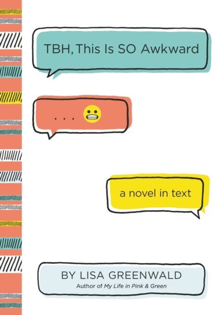 Lisa Greenwald - TBH #1: TBH, This Is So Awkward, E-bok