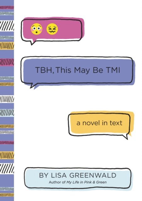 Lisa Greenwald - TBH #2: TBH, This May Be TMI, E-bok