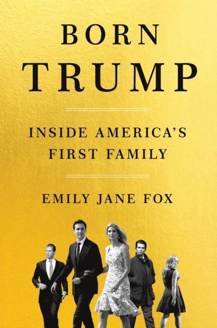 Emily Jane Fox - Born Trump, E-bok. Tillgänglighet: Lägg i varukorg