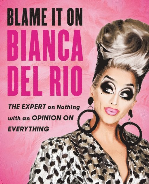 Bianca Del Rio - Blame It On Bianca Del Rio, E-bok. Tillgänglighet: Lägg i varukorg