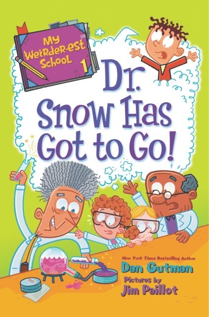 Dan Gutman - My Weirder-est School #1: Dr. Snow Has Got to Go!, E-bok
