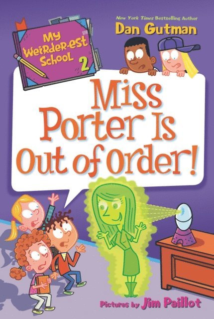 Dan Gutman - My Weirder-est School #2: Miss Porter Is Out of Order!, E-bok