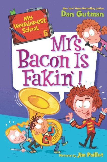 Dan Gutman - My Weirder-est School #6: Mrs. Bacon Is Fakin'!, E-bok