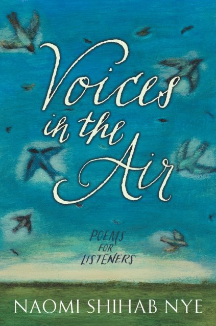 Naomi Shihab Nye - Voices in the Air, E-bok