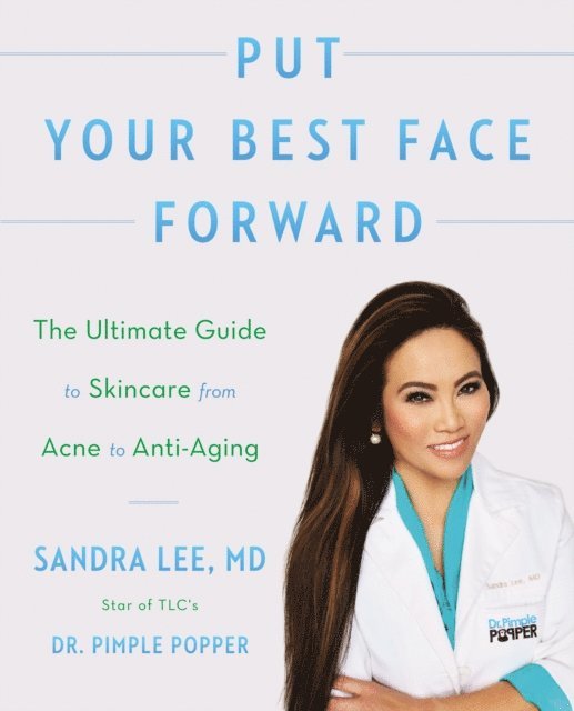 Sandra Lee - Put Your Best Face Forward, E-bok