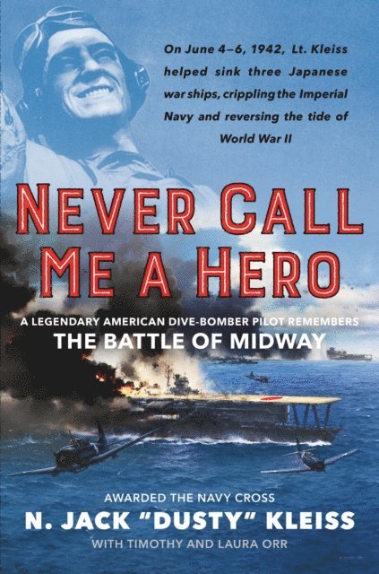 Laura Orr, Timothy Orr, N. Jack Kleiss - Never Call Me a Hero, E-bok