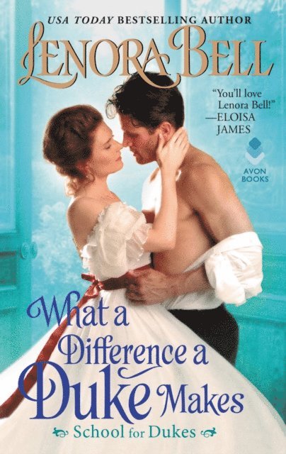 Lenora Bell - What a Difference a Duke Makes, E-bok