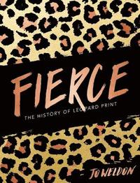 Fierce The History of Leopard Print