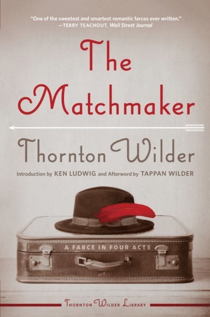 Thornton Wilder - Matchmaker, E-bok