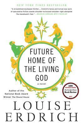 Louise Erdrich - Future Home of the Living God, Häftad