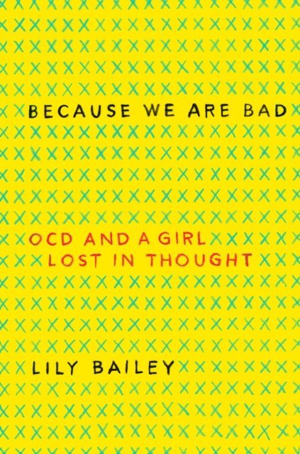 Lily Bailey - Because We Are Bad, E-bok