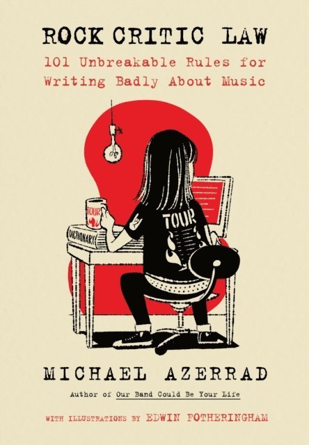 Michael Azerrad - Rock Critic Law, E-bok