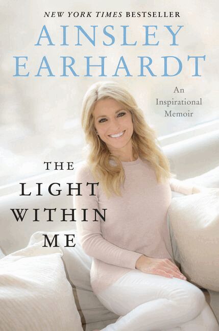 Ainsley Earhardt - Light Within Me, Inbunden
