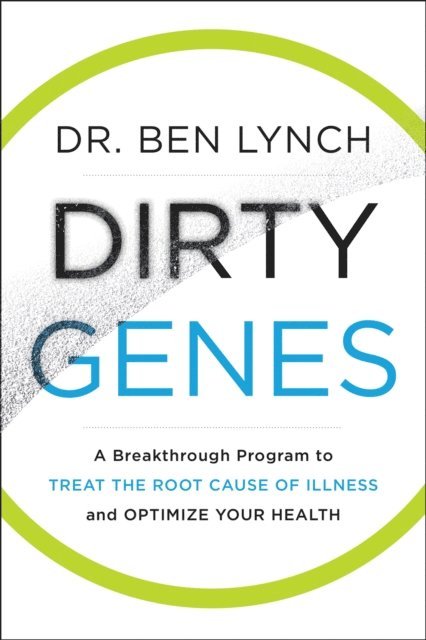 Ben Lynch - Dirty Genes, E-bok