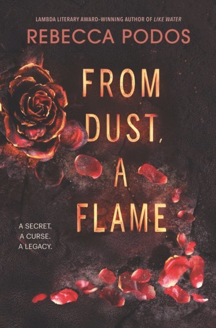 Rebecca Podos - From Dust, a Flame, E-bok