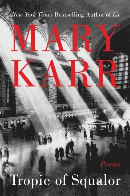 Mary Karr - Tropic of Squalor, E-bok