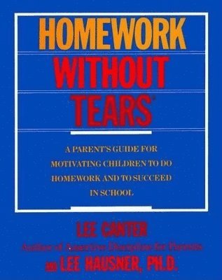 Lee Canter - Homework Without Tears, Häftad