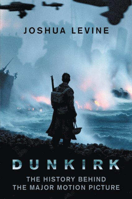Joshua Levine - Dunkirk, E-bok