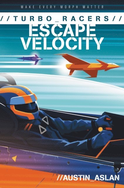 Austin Aslan - TURBO Racers: Escape Velocity, E-bok