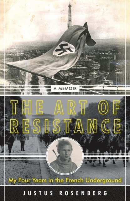 Justus Rosenberg - Art of Resistance, E-bok