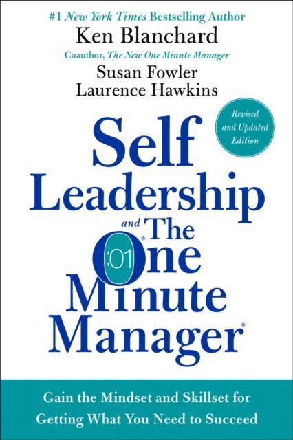 Laurence Hawkins, Susan Fowler, Ken Blanchard - Self Leadership and the One Minute Manager Revised Edition, E-bok