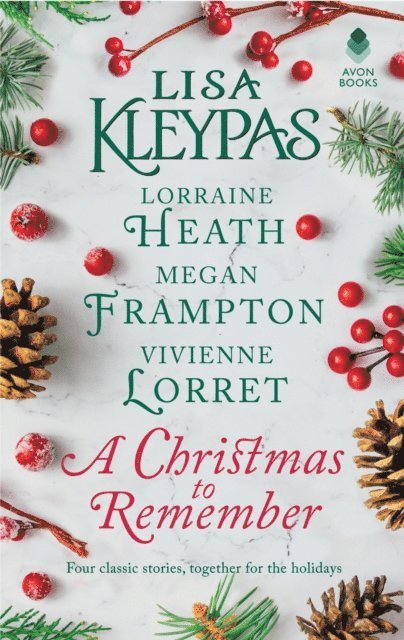 Vivienne Lorret, Megan Frampton, Lorraine Heath, Lisa Kleypas - Christmas to Remember, E-bok