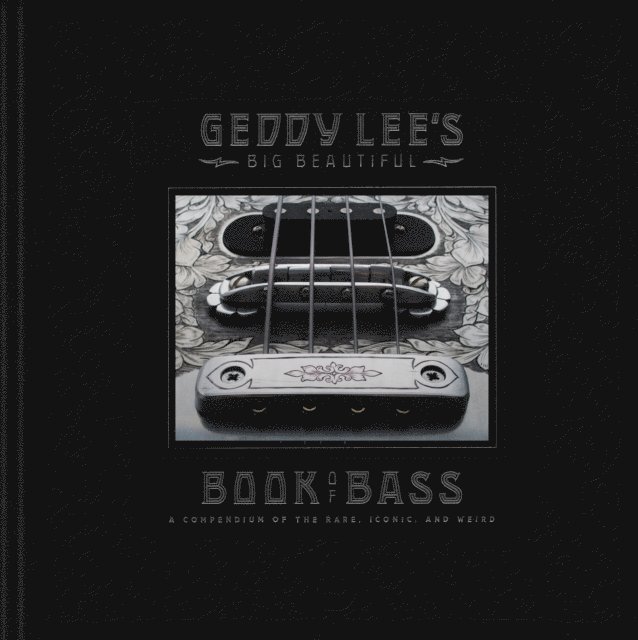 Geddy Lee - Geddy Lee's Big Beautiful Book of Bass, E-bok