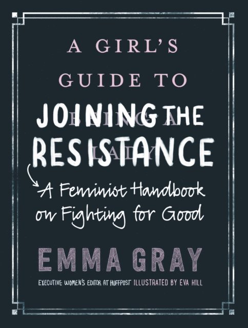 Emma Gray - Girl's Guide to Joining the Resistance, E-bok