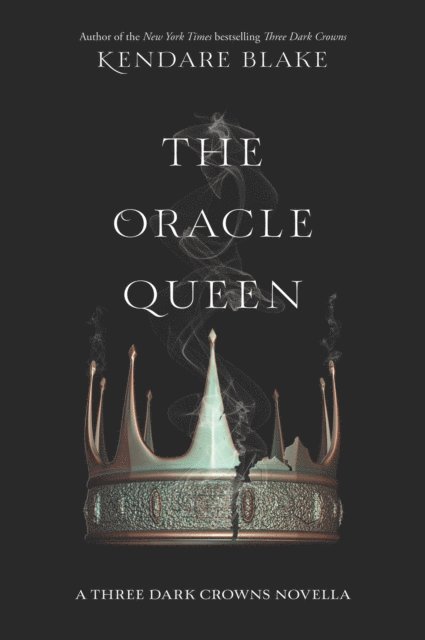 Kendare Blake - Oracle Queen, E-bok